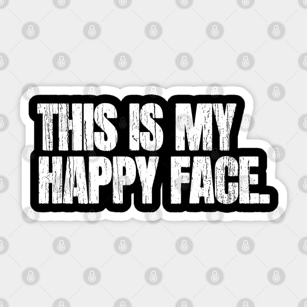 This Is My Happy Face Sticker by Decideflashy